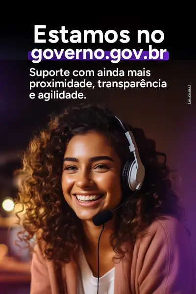 Estamos no governo.gov.br; Suporte com ainda mais proximidade, transparência e agilidade.