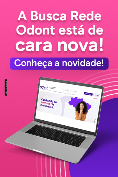 A Busca Rede Odont está de cara nova! Conheça a novidade!